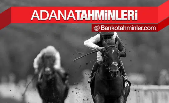 adana at yarışı tahminleri